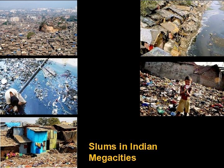 Slums in Indian Megacities 