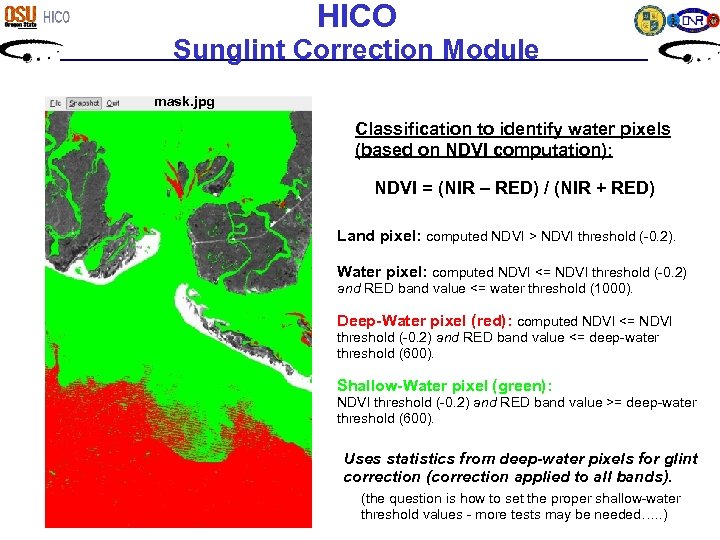 HICO Sunglint Correction Module mask. jpg Classification to identify water pixels (based on NDVI