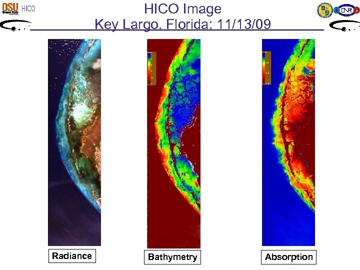 HICO Image Key Largo, Florida: 11/13/09 Radiance Bathymetry Absorption 