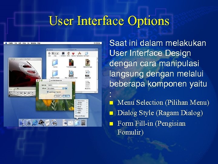 User Interface Options Saat ini dalam melakukan User Interface Design dengan cara manipulasi langsung
