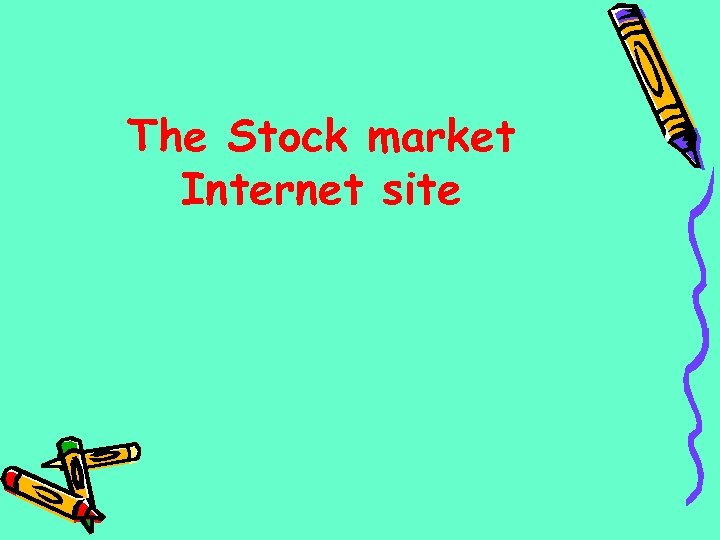 The Stock market Internet site 