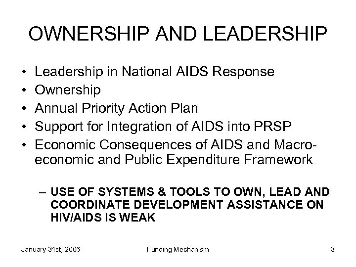 OWNERSHIP AND LEADERSHIP • • • Leadership in National AIDS Response Ownership Annual Priority