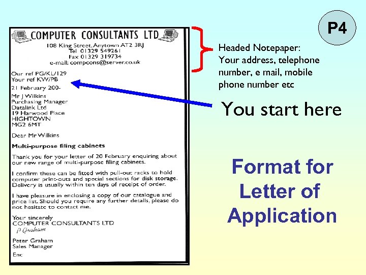 P 4 Headed Notepaper: Your address, telephone number, e mail, mobile phone number etc