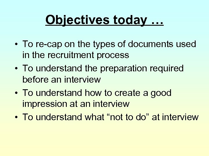 Objectives today … • To re-cap on the types of documents used in the