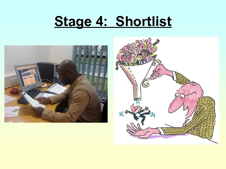 Stage 4: Shortlist 