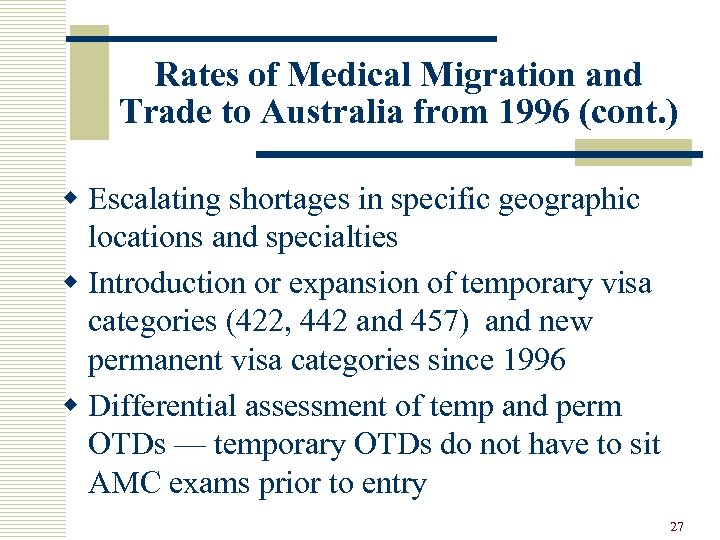 Rates of Medical Migration and Trade to Australia from 1996 (cont. ) w Escalating