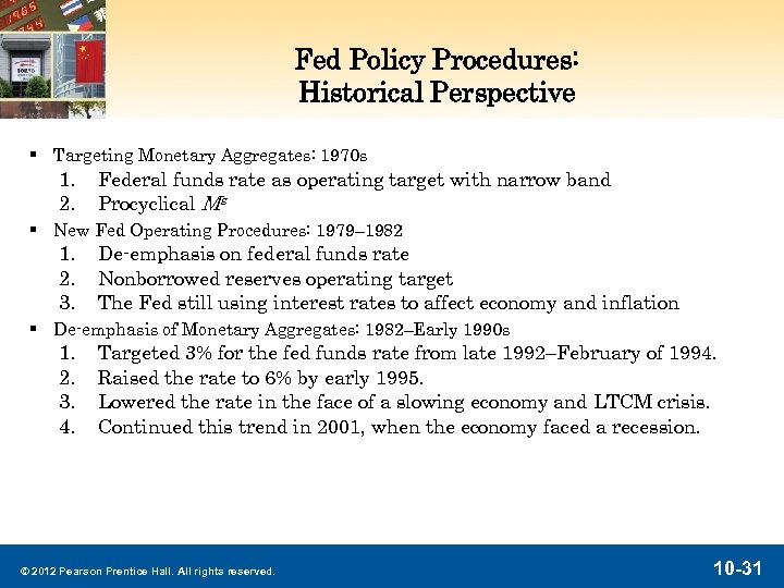 Fed Policy Procedures: Historical Perspective § Targeting Monetary Aggregates: 1970 s 1. 2. Federal