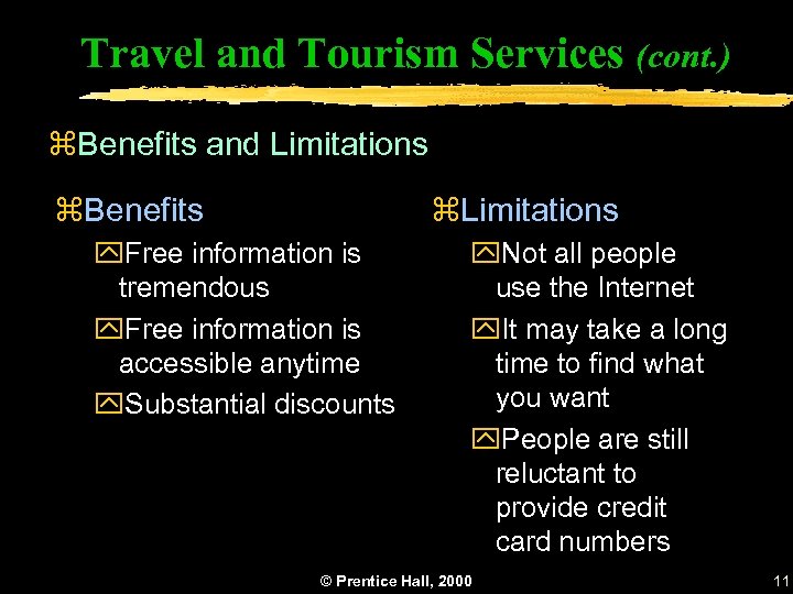 Travel and Tourism Services (cont. ) z. Benefits and Limitations z. Benefits z. Limitations