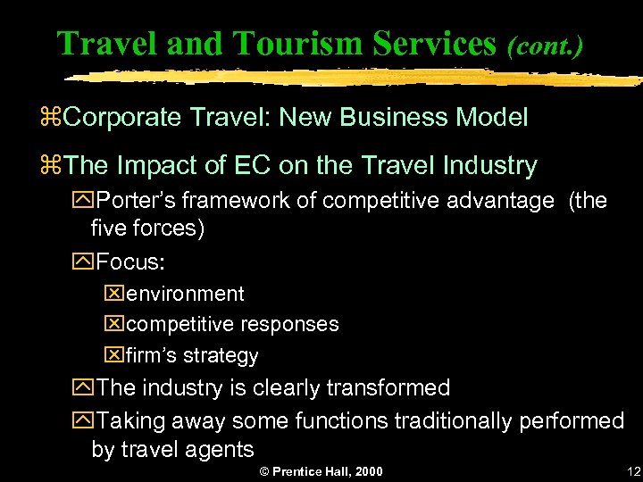 Travel and Tourism Services (cont. ) z. Corporate Travel: New Business Model z. The