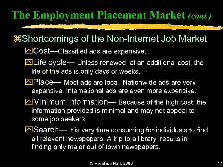 The Employment Placement Market (cont. ) z. Shortcomings of the Non-Internet Job Market y.
