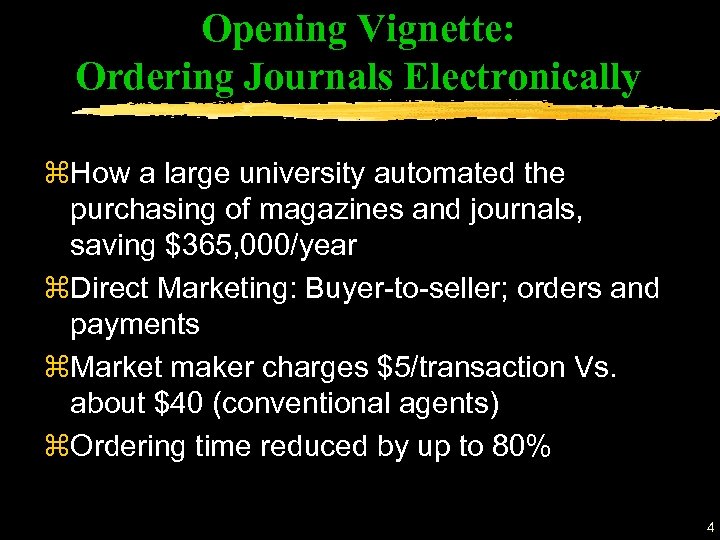 Opening Vignette: Ordering Journals Electronically z. How a large university automated the purchasing of