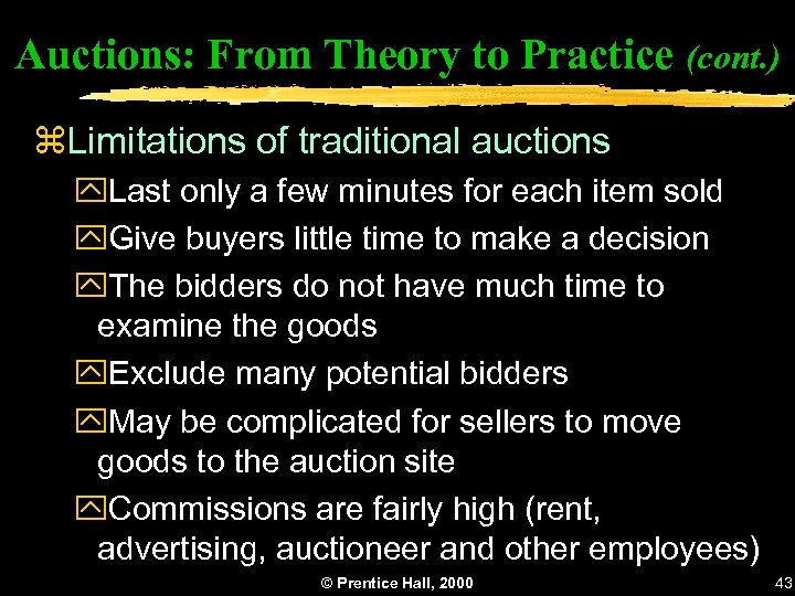 Auctions: From Theory to Practice (cont. ) z. Limitations of traditional auctions y. Last