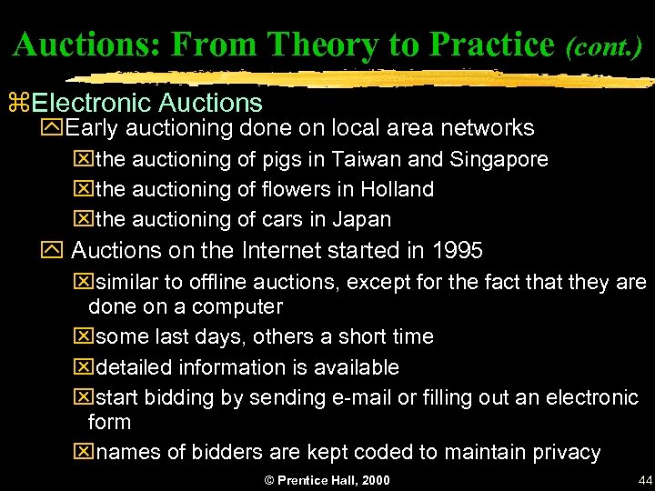 Auctions: From Theory to Practice (cont. ) z. Electronic Auctions y. Early auctioning done