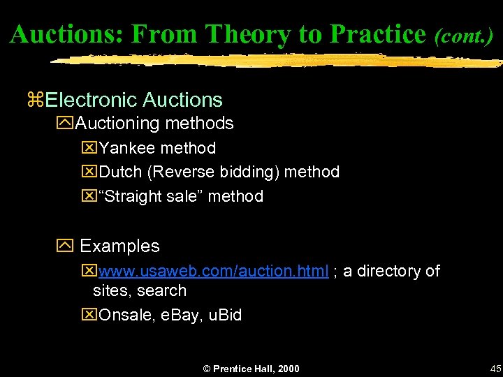 Auctions: From Theory to Practice (cont. ) z. Electronic Auctions y. Auctioning methods x.
