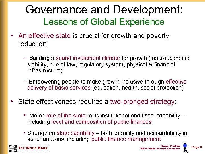 Governance and Development: Lessons of Global Experience • An effective state is crucial for