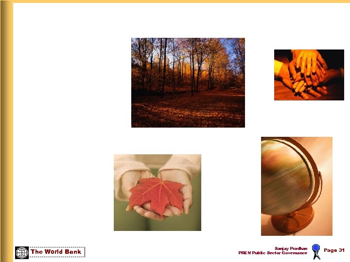 The World Bank Sanjay Pradhan PREM Public Sector Governance Page 31 