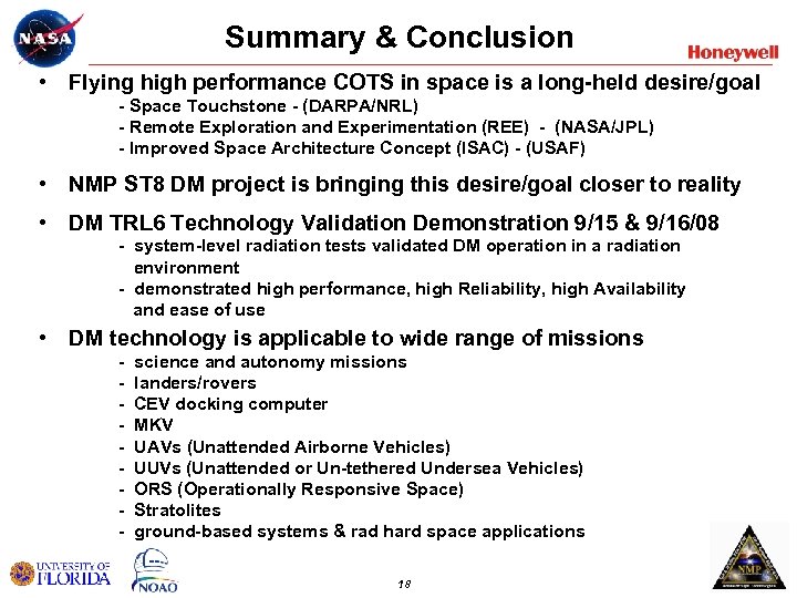 Summary & Conclusion • Flying high performance COTS in space is a long-held desire/goal