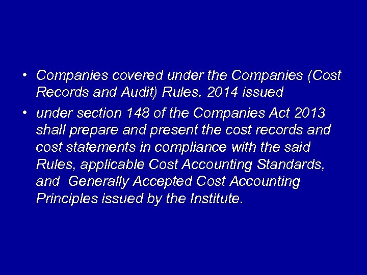  • Companies covered under the Companies (Cost Records and Audit) Rules, 2014 issued