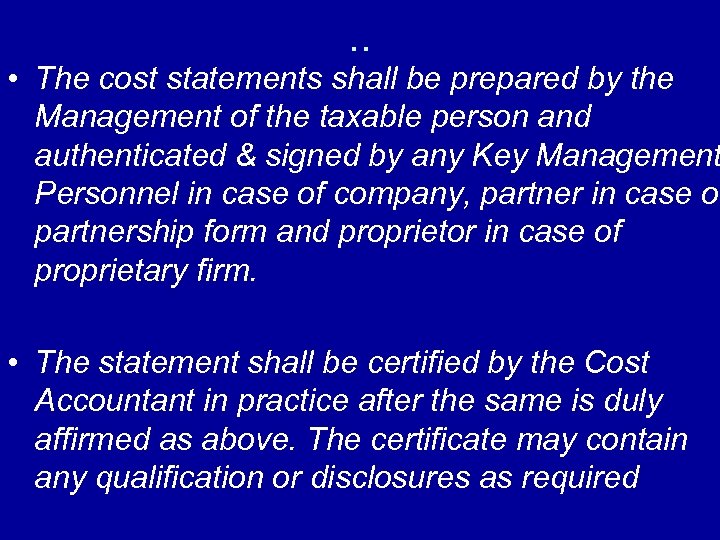 . . • The cost statements shall be prepared by the Management of the