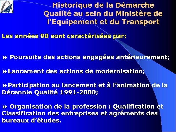 Historique de la Démarche Qualité au sein du Ministère de l’Equipement et du Transport