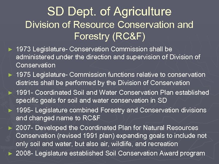 SD Dept. of Agriculture Division of Resource Conservation and Forestry (RC&F) ► ► ►