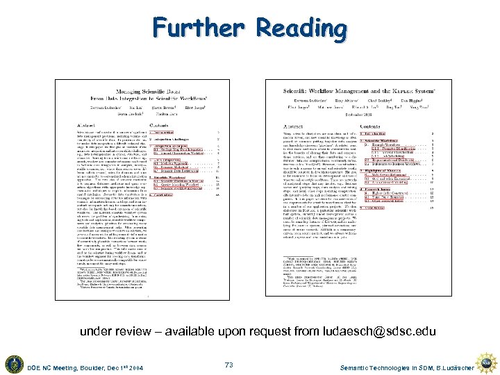 Further Reading under review – available upon request from ludaesch@sdsc. edu DOE NC Meeting,