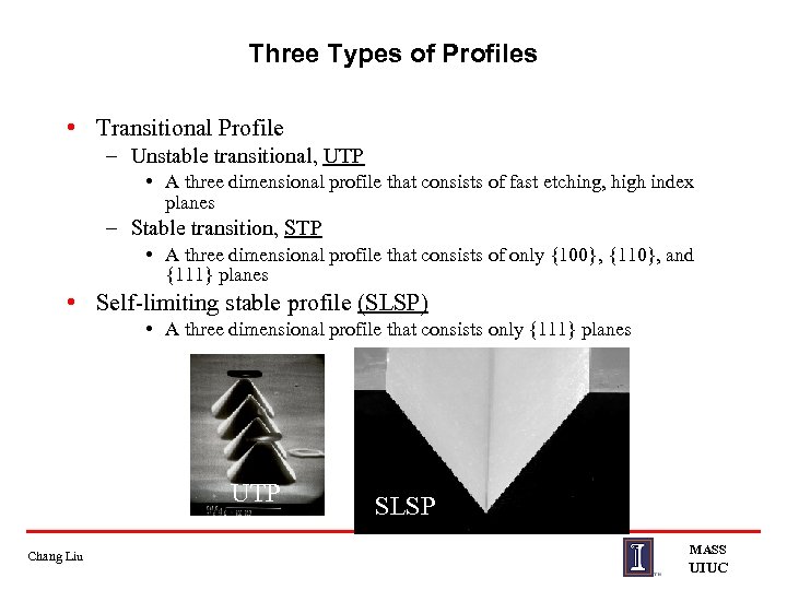 Three Types of Profiles • Transitional Profile – Unstable transitional, UTP • A three
