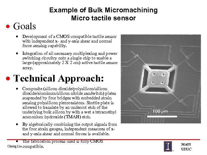 · Goals Example of Bulk Micromachining Micro tactile sensor · Development of a CMOS-compatible
