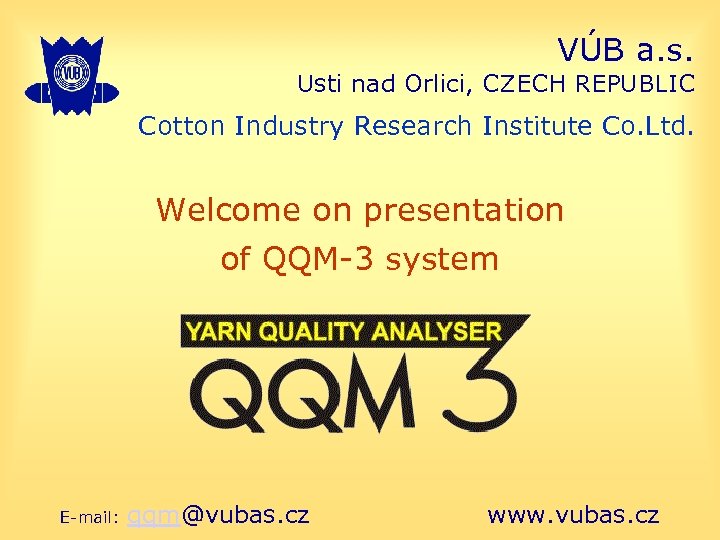 VÚB a. s. Usti nad Orlici, CZECH REPUBLIC Cotton Industry Research Institute Co. Ltd.