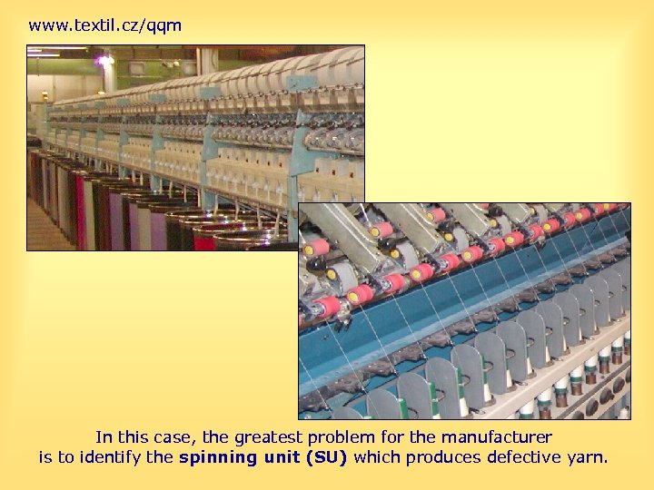 www. textil. cz/qqm In this case, the greatest problem for the manufacturer is to