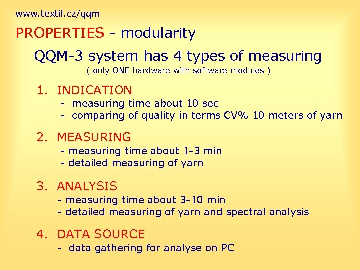 www. textil. cz/qqm PROPERTIES - modularity QQM-3 system has 4 types of measuring (