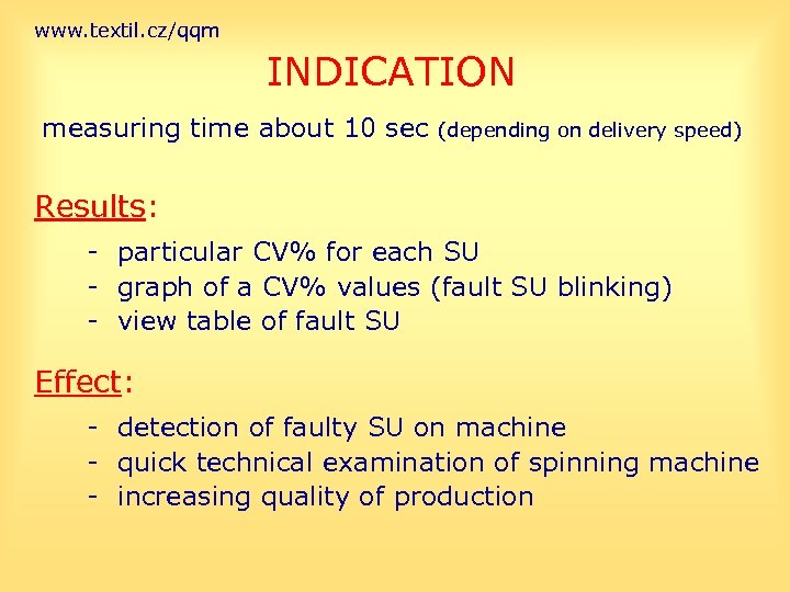 www. textil. cz/qqm INDICATION measuring time about 10 sec (depending on delivery speed) Results: