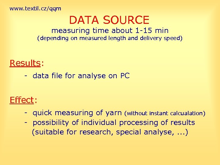 www. textil. cz/qqm DATA SOURCE measuring time about 1 -15 min (depending on measured