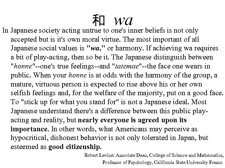 wa beliefs is not only In Japanese society acting untrue to one's inner 和