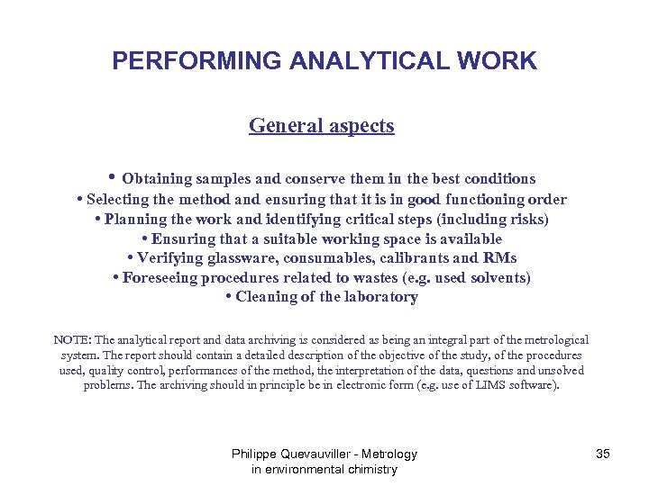 PERFORMING ANALYTICAL WORK General aspects • Obtaining samples and conserve them in the best