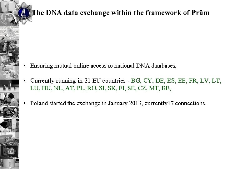 The DNA data exchange within the framework of Prüm • Ensuring mutual online access