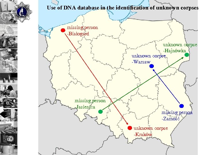 Use of DNA database in the identification of unknown corpses missing person -Białogard unknown