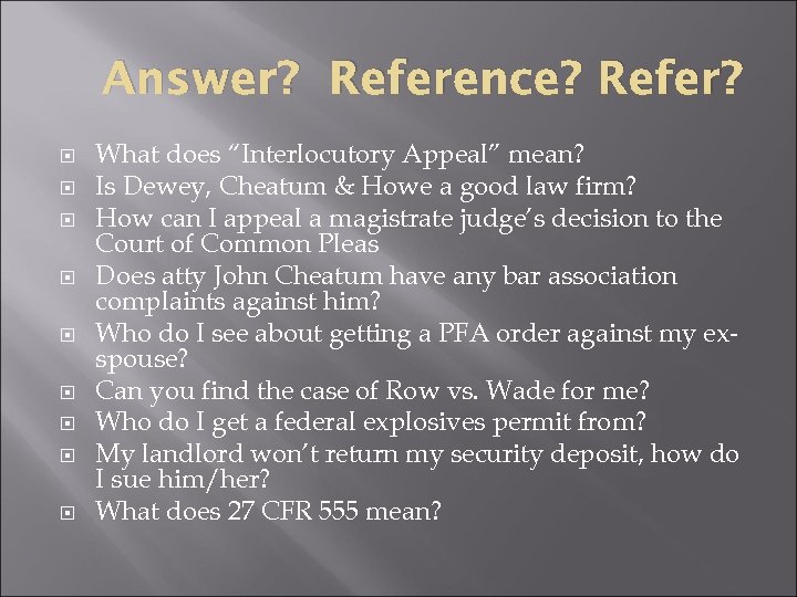 Answer? Reference? Refer? What does “Interlocutory Appeal” mean? Is Dewey, Cheatum & Howe a