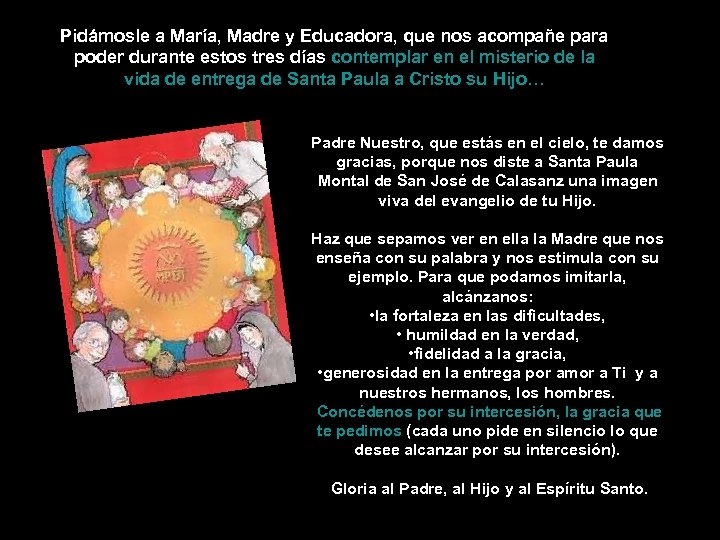 Pidámosle a María, Madre y Educadora, que nos acompañe para poder durante estos tres