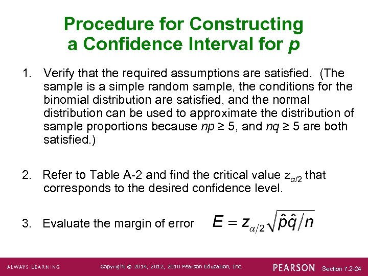 Procedure for Constructing a Confidence Interval for p 1. Verify that the required assumptions