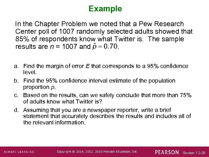 Example In the Chapter Problem we noted that a Pew Research Center poll of
