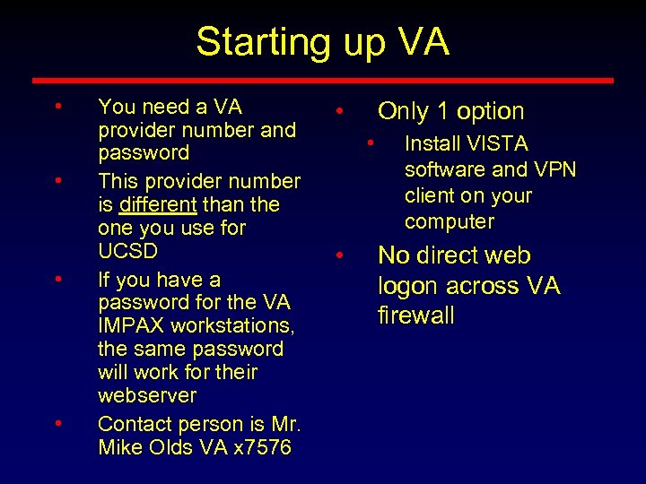Starting up VA • • You need a VA provider number and password This