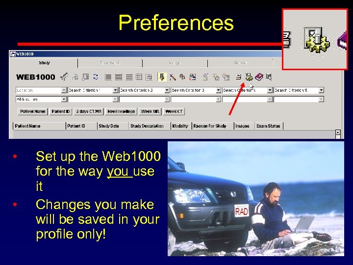 Preferences • • Set up the Web 1000 for the way you use it