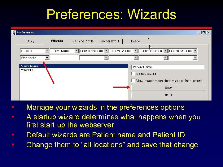 Preferences: Wizards • • Manage your wizards in the preferences options A startup wizard