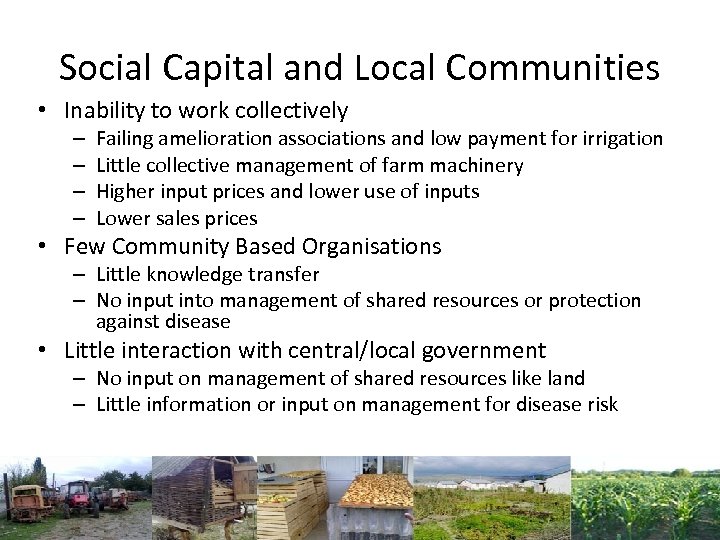 Social Capital and Local Communities • Inability to work collectively – – Failing amelioration