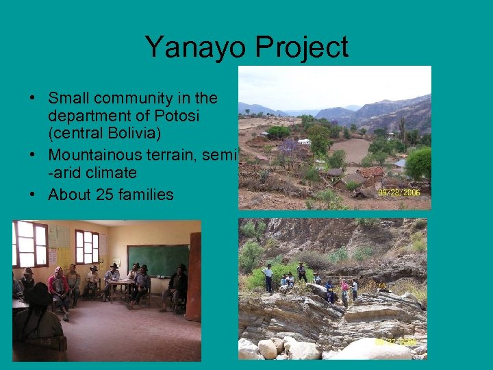 Yanayo Project • Small community in the department of Potosi (central Bolivia) • Mountainous