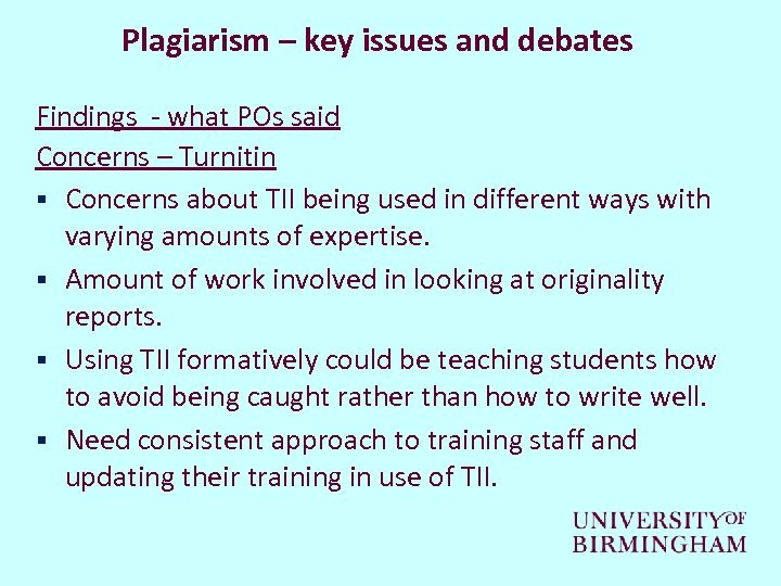 Plagiarism – key issues and debates Findings - what POs said Concerns – Turnitin