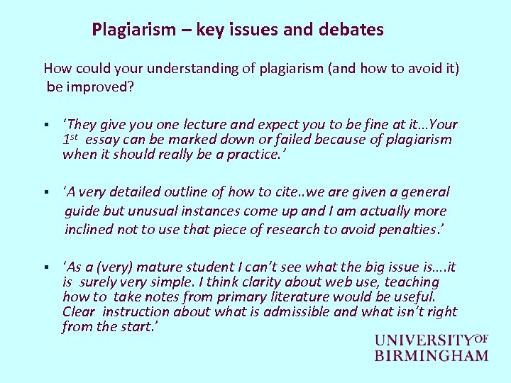 Plagiarism – key issues and debates How could your understanding of plagiarism (and how