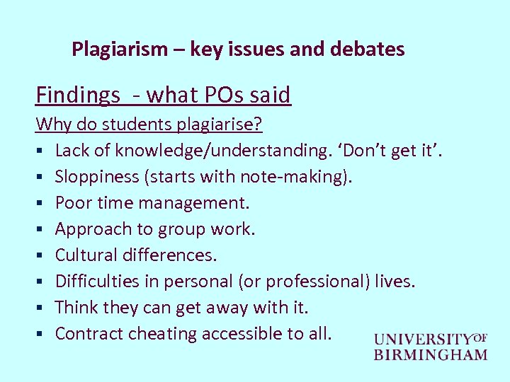 Plagiarism – key issues and debates Findings - what POs said Why do students