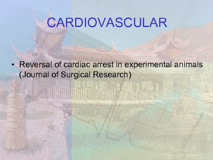 CARDIOVASCULAR • Reversal of cardiac arrest in experimental animals (Journal of Surgical Research) 